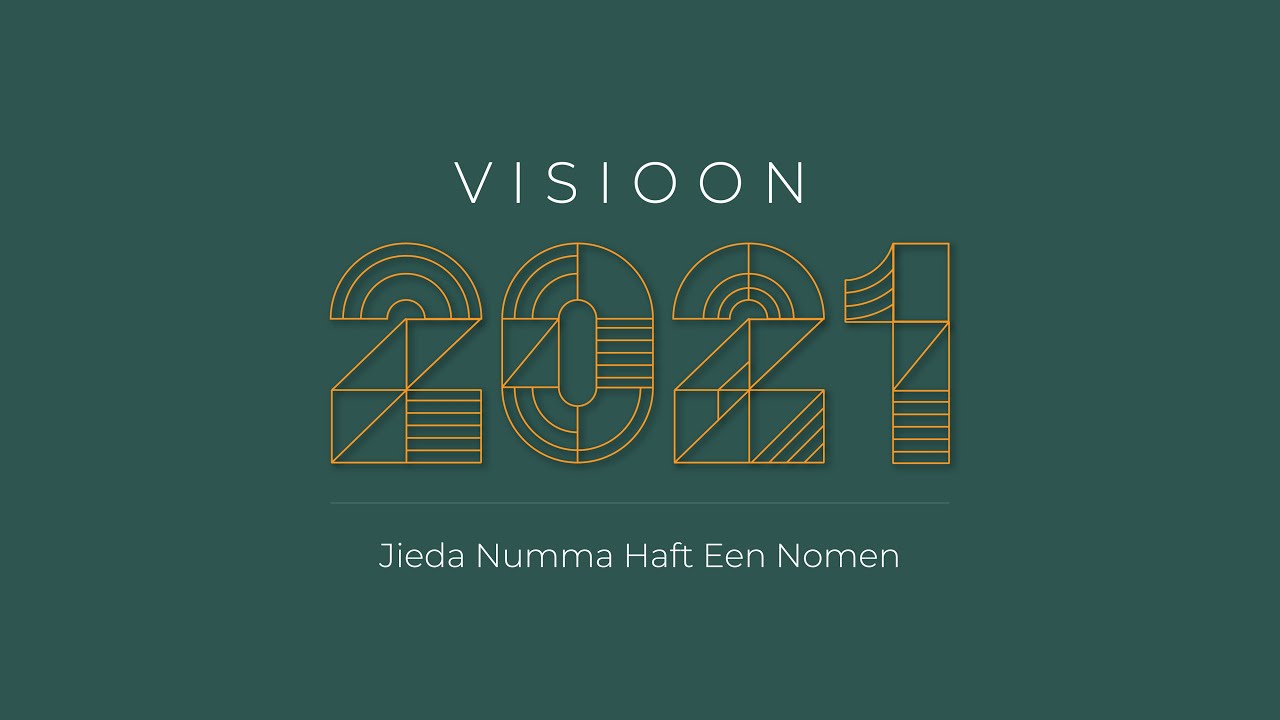 Vision 2021 - Jieda Numma Haft Een Nomen | Pastor Jacob Kornelsen