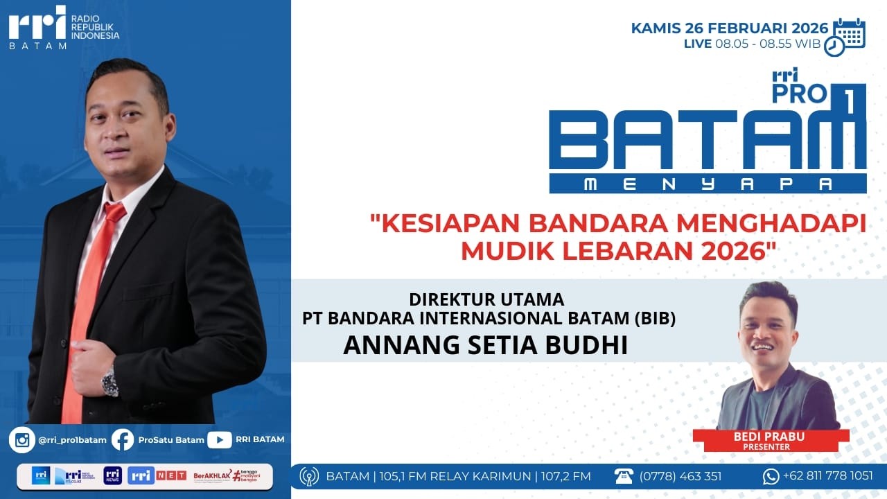 DIALOG BATAM MENYAPA - KESIAPAN BANDARA MENGHADAPI MUDIK LEBARAN 2026