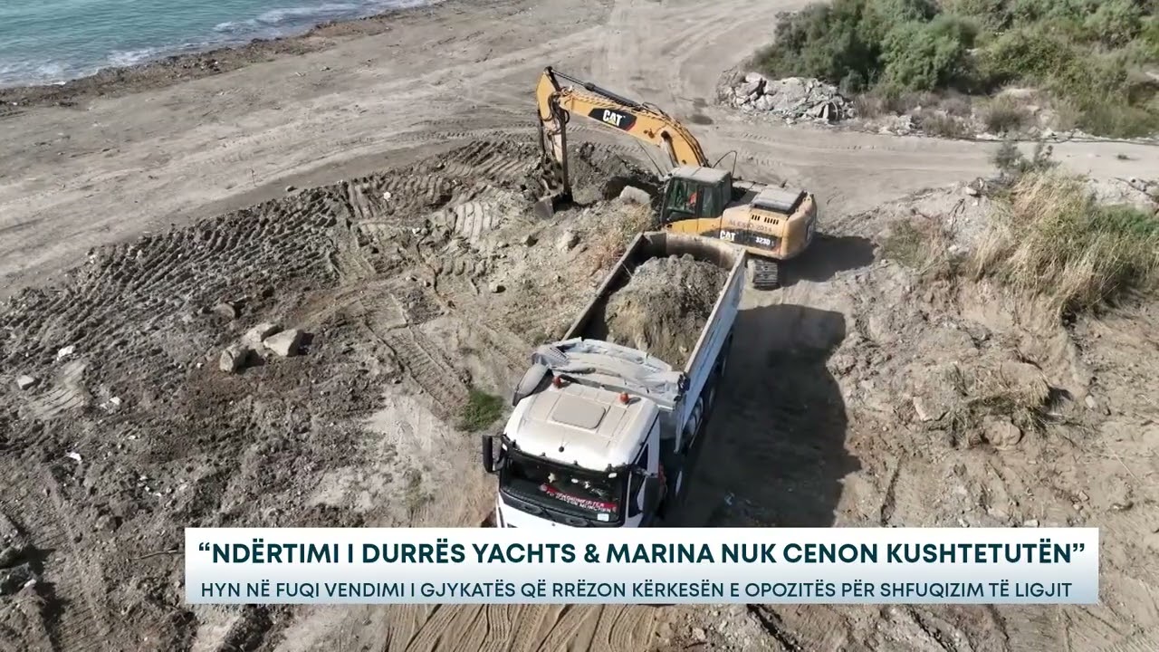 “Ndërtimi i Durrës Yacht & Marina nuk cenon kushtetutën”/Hyn në fuqi vendimi i Gjykatës që...