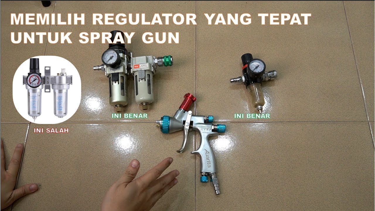 Memilih Air Regulator untuk Spray Gun | jangan pakai lubricator
