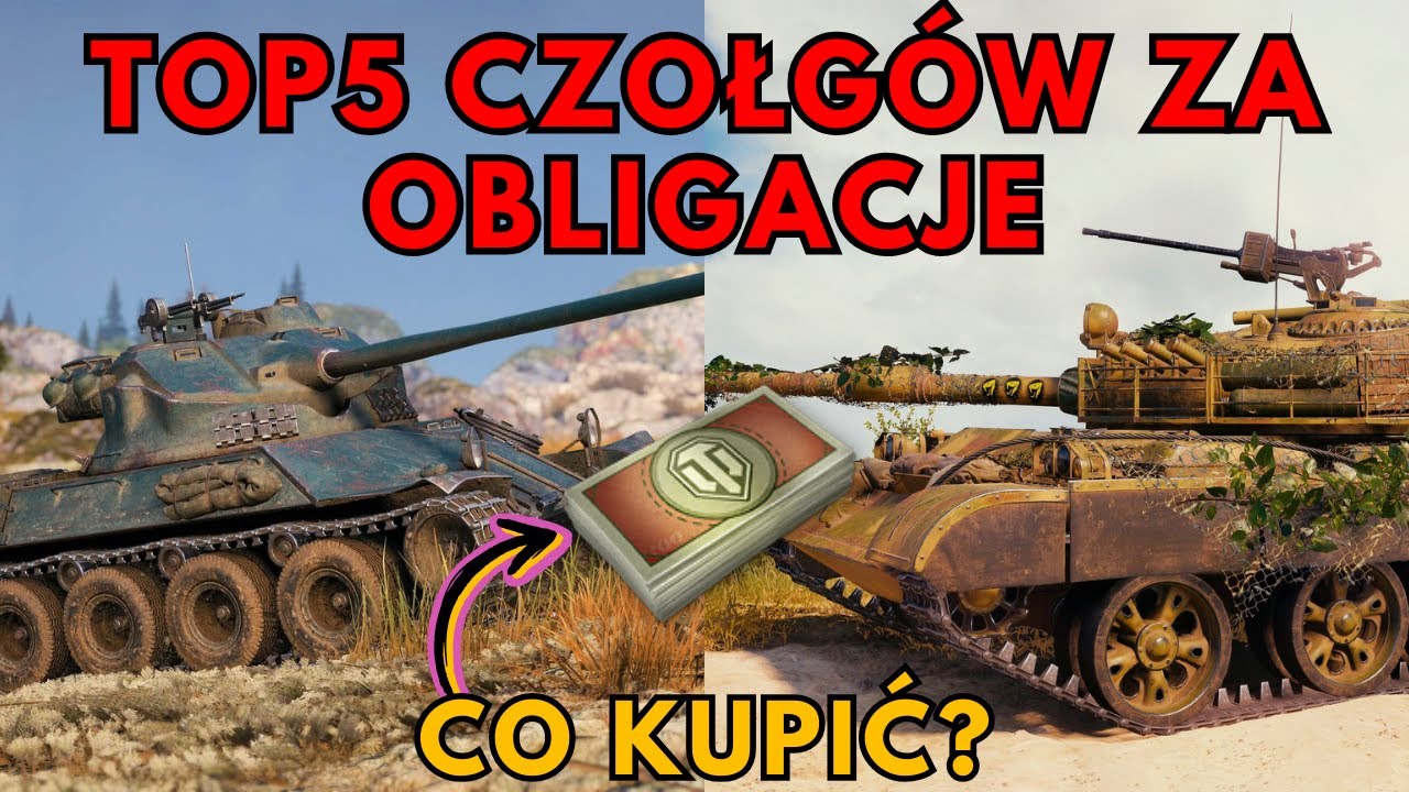 TOP5 CZOŁGÓW ZA OBLIGACJE W WORLD OF TANKS!