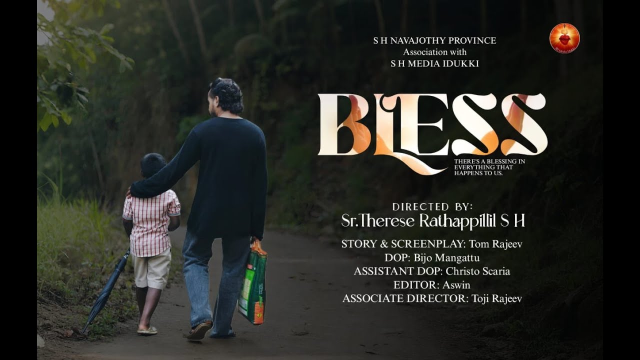 BLESS/NEW MALAYALAM SHORTFILM/Sr. Therese Rathappillil SH/SH  MEDIA IDUKKI