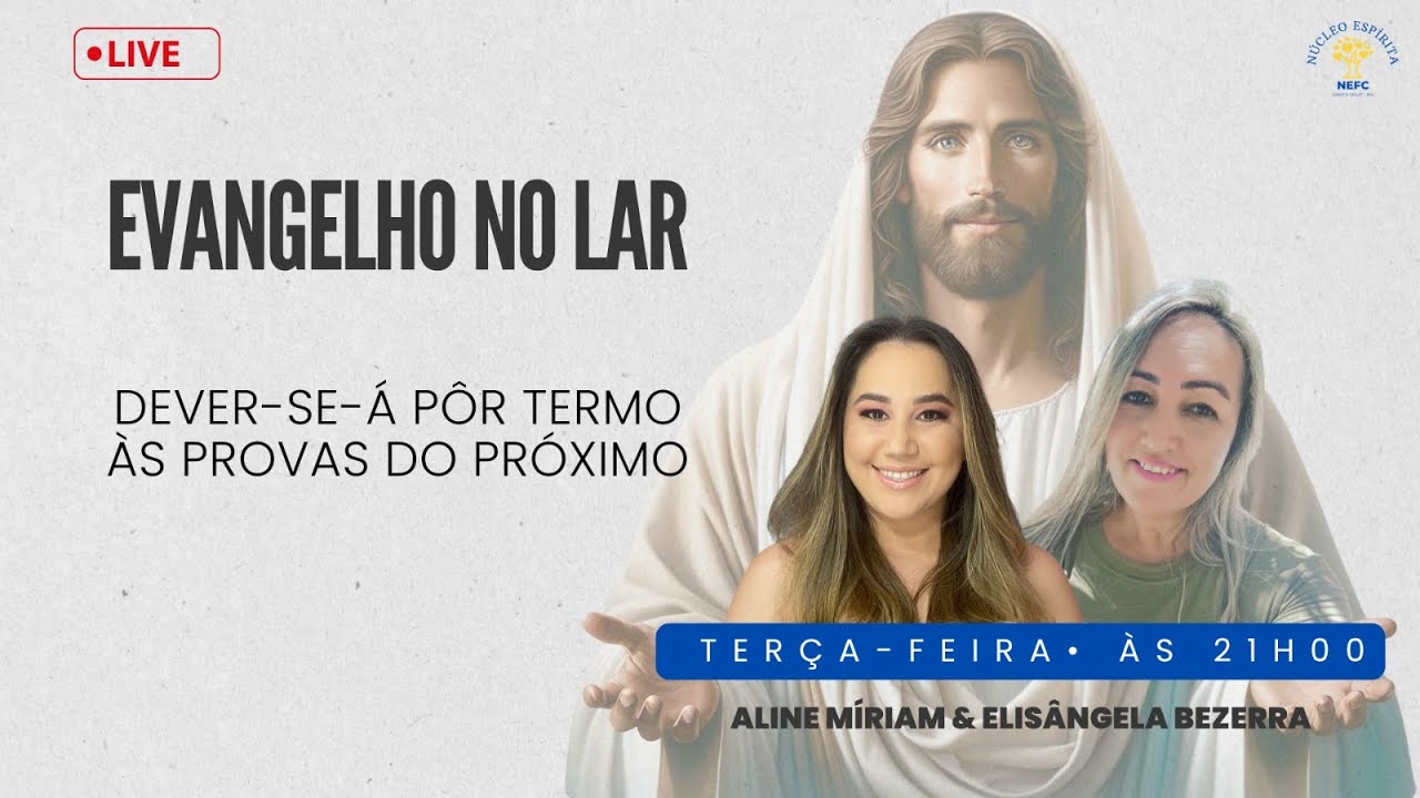 Dever-se-á pôr termo às provas do próximo | EVANGELHO NO LAR