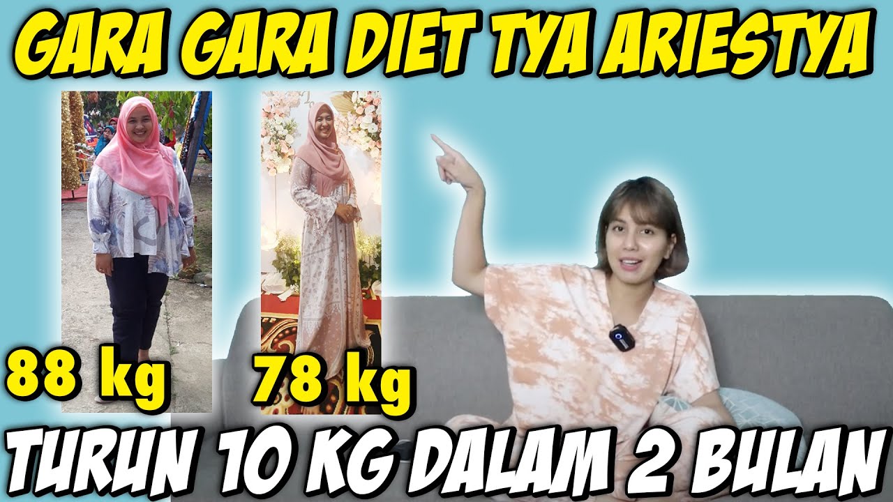IKUTIN DIET ALA TYA ARIESTYA, TURUN 10 KG DALAM 2 BULAN ? INI DIA TIPSNYA.