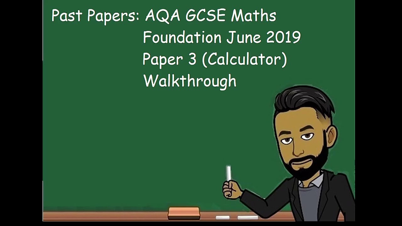 AQA GCSE Maths Foundation June 2019 Paper 3 (Calculator) Walkthrough
