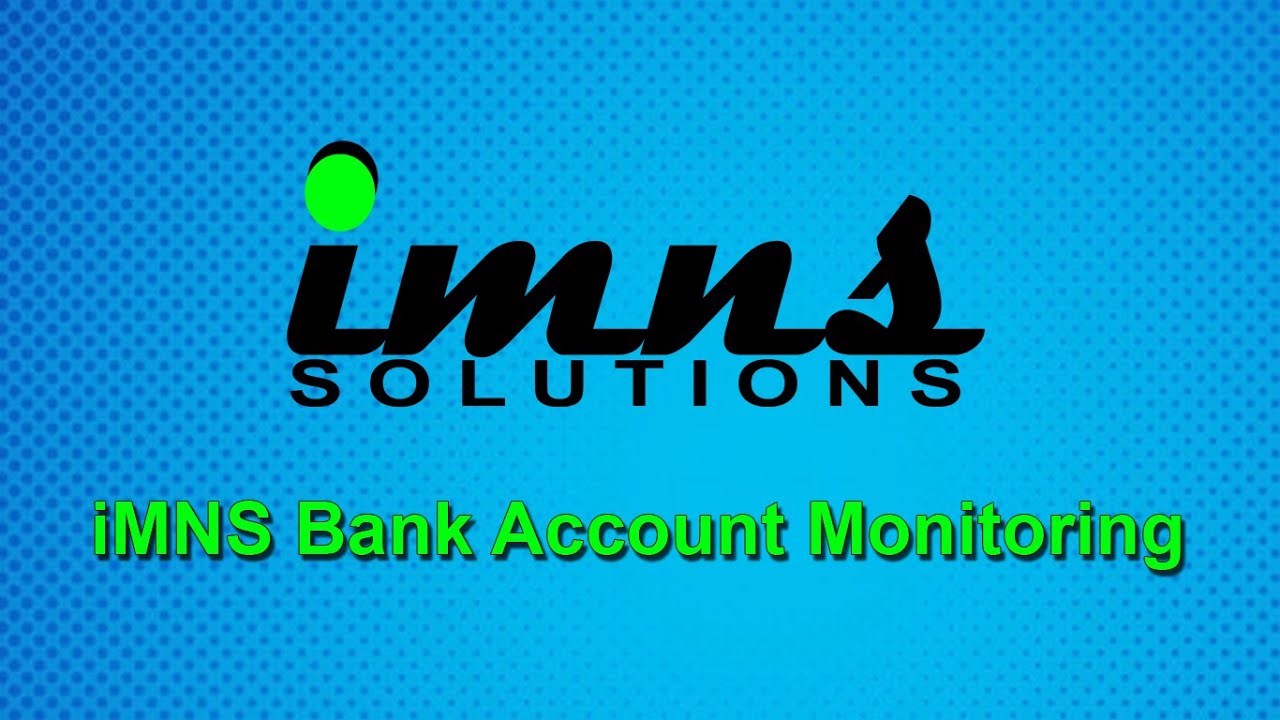 iMNS Bank Account Monitoring