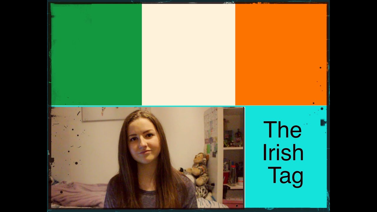 The Irish Youtuber Tag!