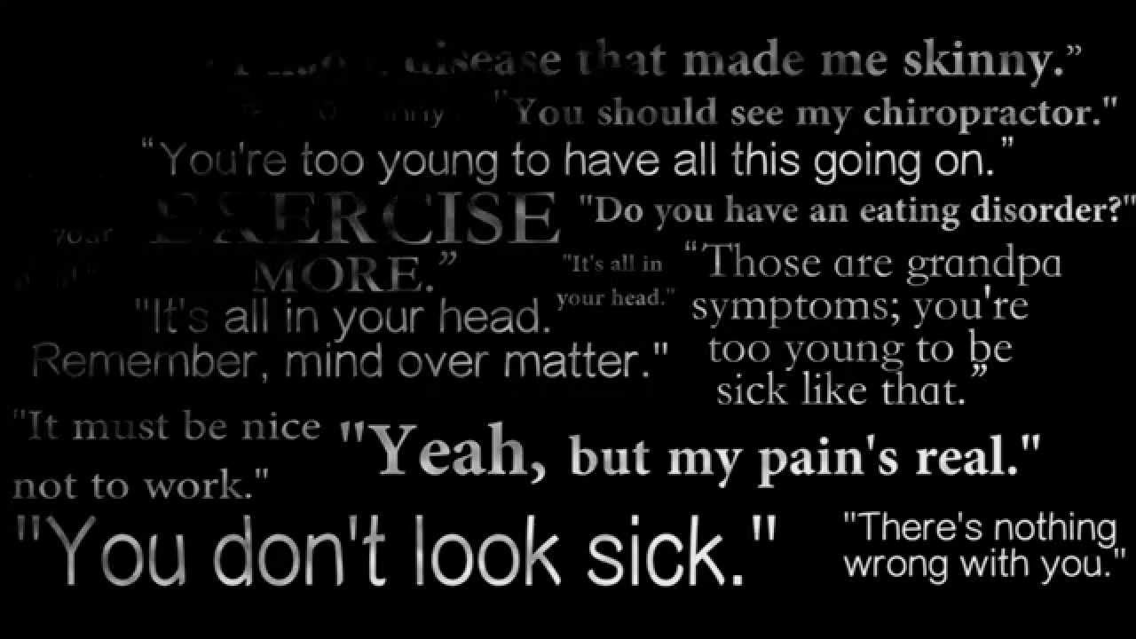 The Most Ridiculous Things People With Invisible Illness Hear