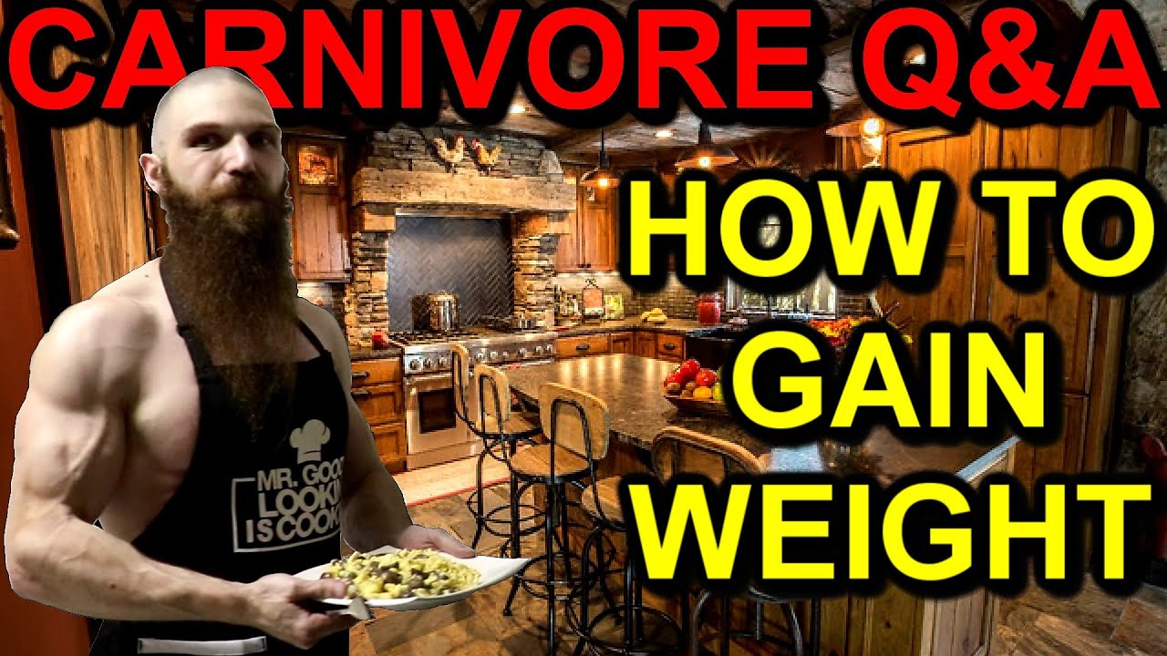 Carnivore Q&A: HOW TO GAIN WEIGHT the Right Way | The Carnivore Diet Tips