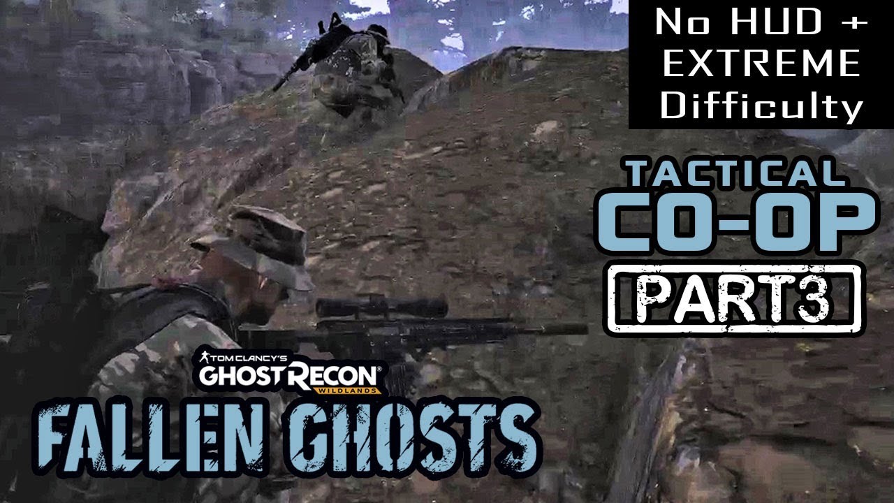 FALLEN GHOSTS DLC | CO-OP Part 3 | NO HUD + EXTREME DIFFICULTY (Ghost Recon Wildlands)