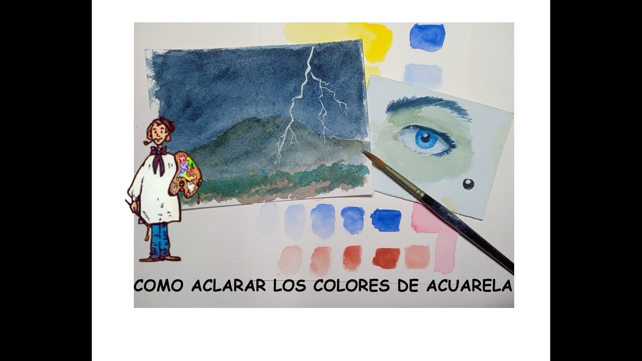 COMO ACLARAR LOS COLORES DE ACUARELA