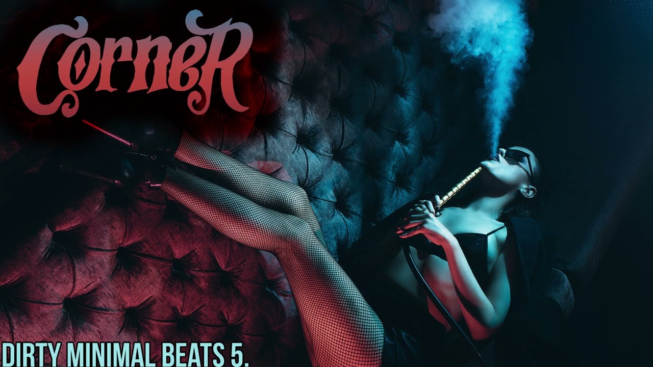 CORNER - DIRTY MINIMAL BEATS 5.