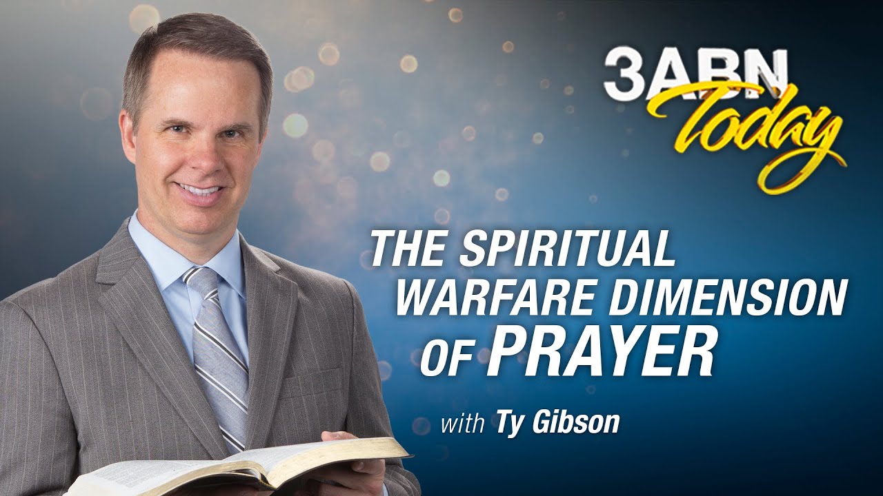 3ABN Today Live - “The Spiritual Warfare Dimension of Prayer” (TDYL190029)