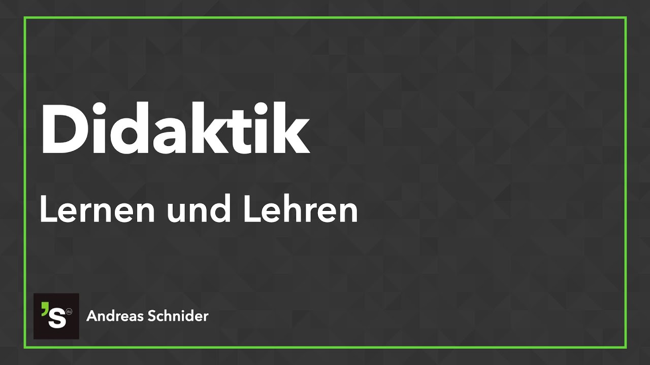 Didaktik &ndash; Lernen und Lehren