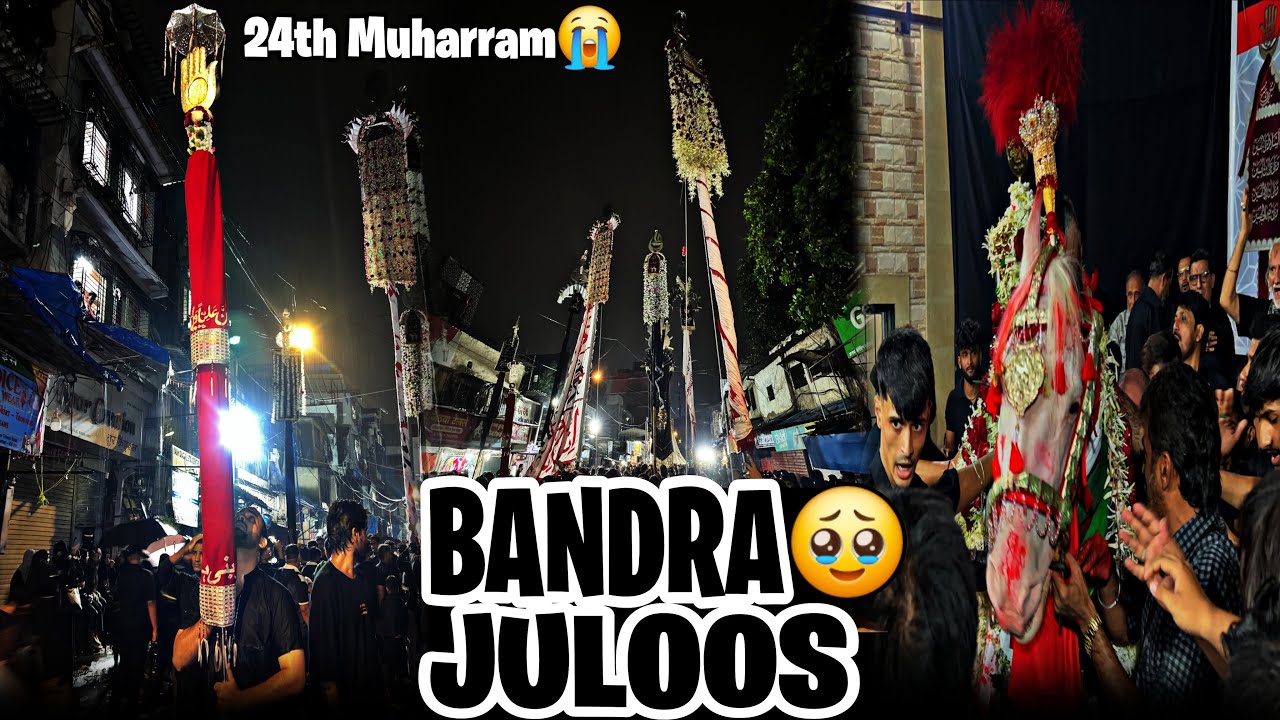 24th muharram juloos bandra detailed vlog🥹mashallah heavy rain in the juloos😓