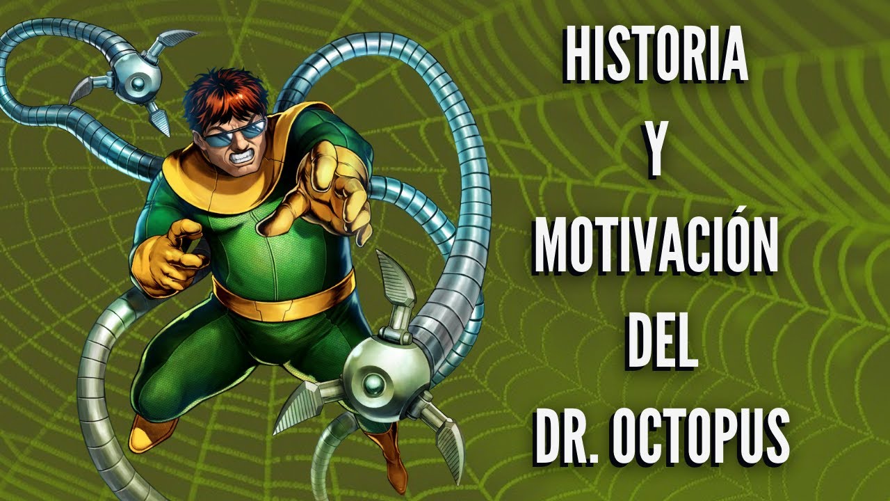 Doctor Octopus desde la Psicología: Historia y Motivación