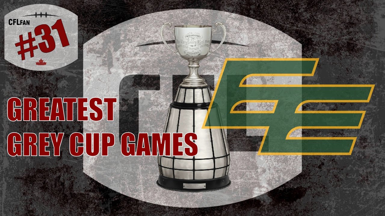CFL: Edmonton: Greatest Grey Cup Games