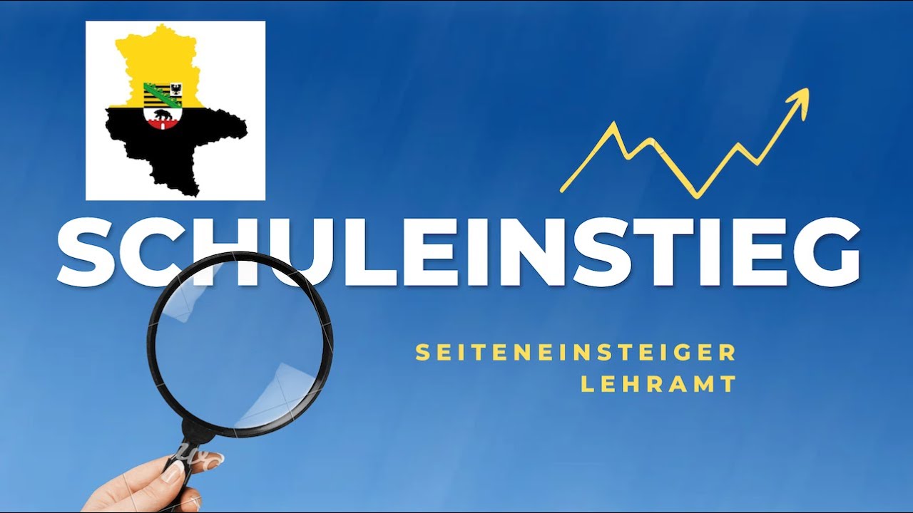 Quereinsteiger Lehramt | Teil 3 Ablauf Schuleinstieg Probejahr in Sachsen Anhalt (ST)