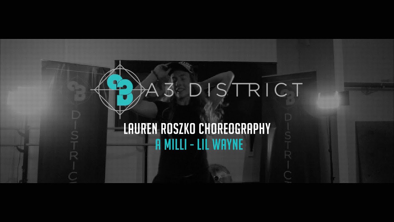 Lil Wayne - A Milli | Lauren Roszko || A3 DISTRICT