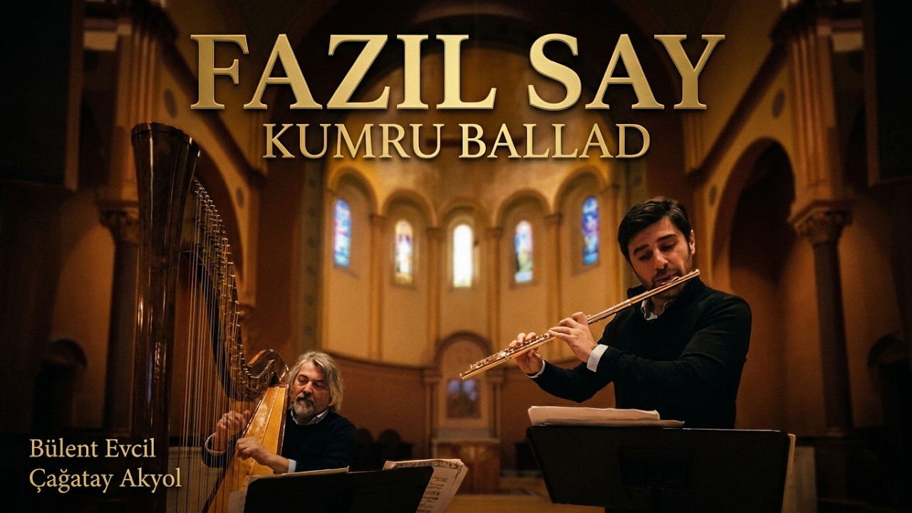 FAZIL SAY - KUMRU BALLAD Flute&Harp version