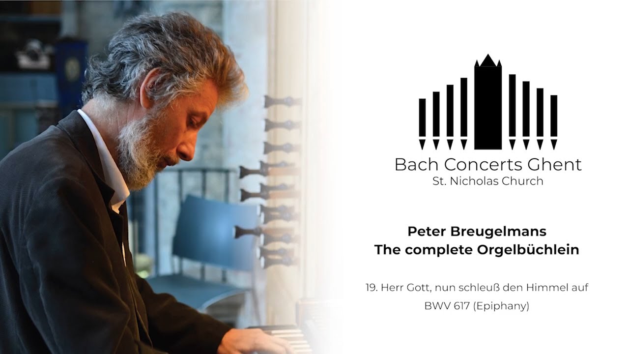 BWV 617 - Herr Gott, nun schleuss den Himmel auf - Peter Breugelmans