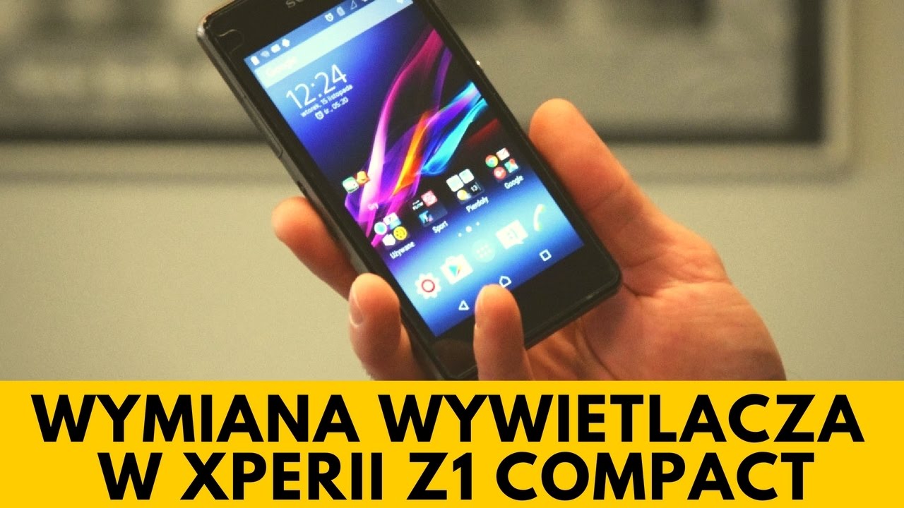 Sony Xperia Z1 Compact - Wymiana Wyświetlacza - Jak to zrobić?