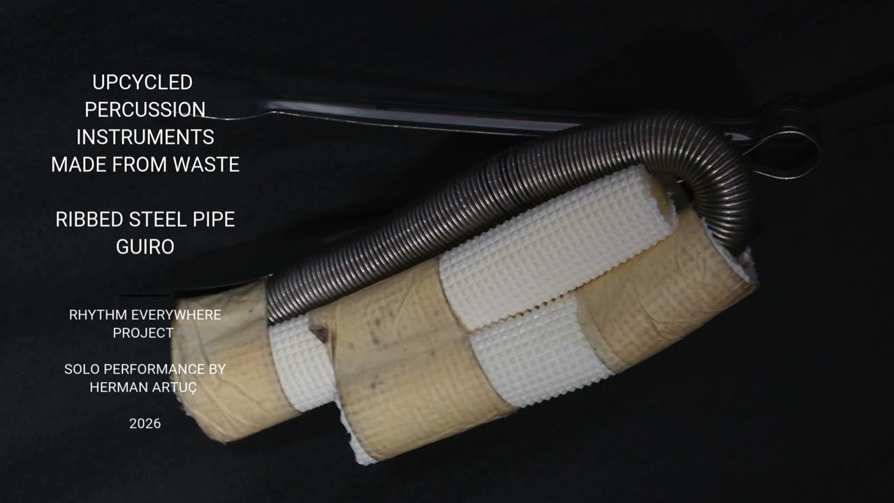 Ribbed Steel Pipe Guiro┃Upcycled Percussions Solo Performances┃Herman Artuç┃Rhythm Everywhere┃2026