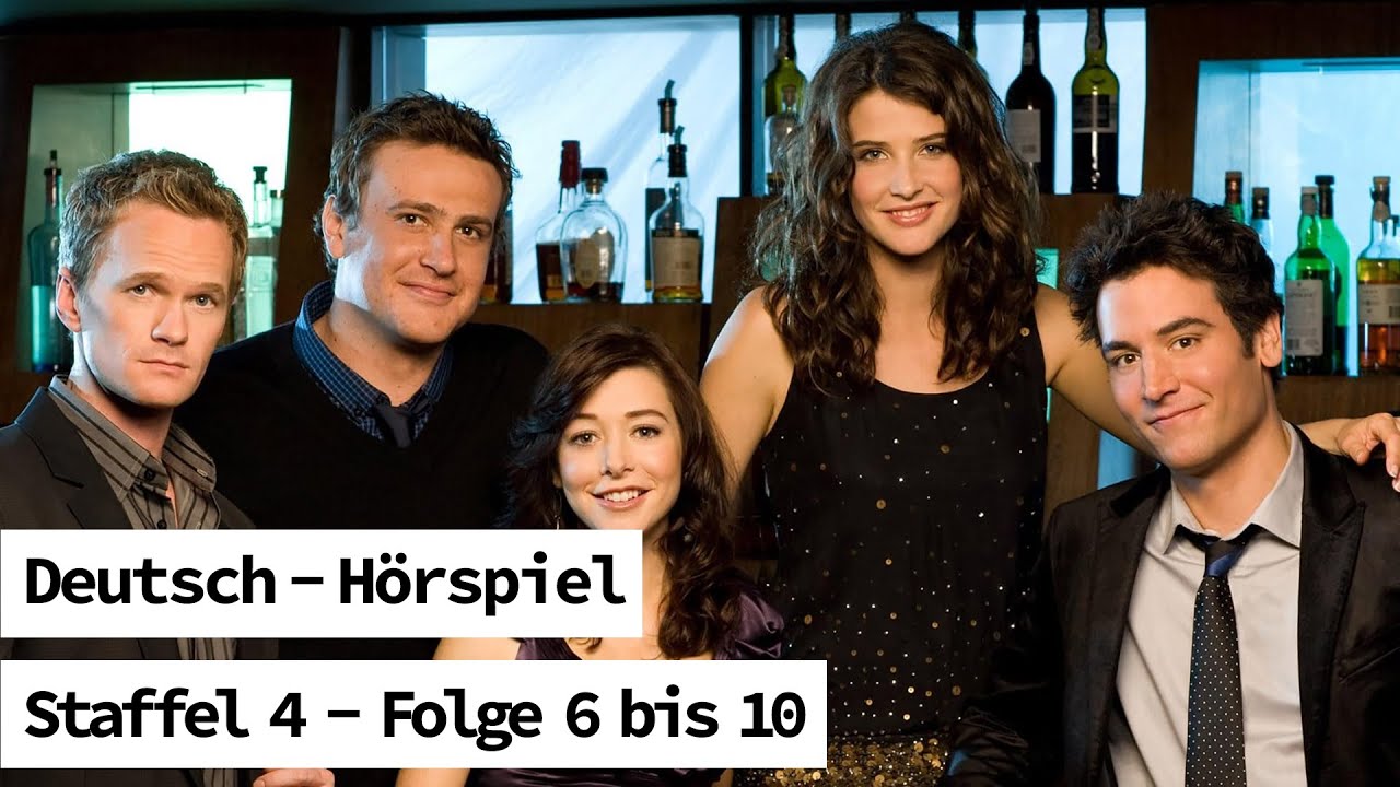 How I Met Your Mother - Staffel 4 (Folge 6-10) Hörspiel/Blackscreen Deutsch