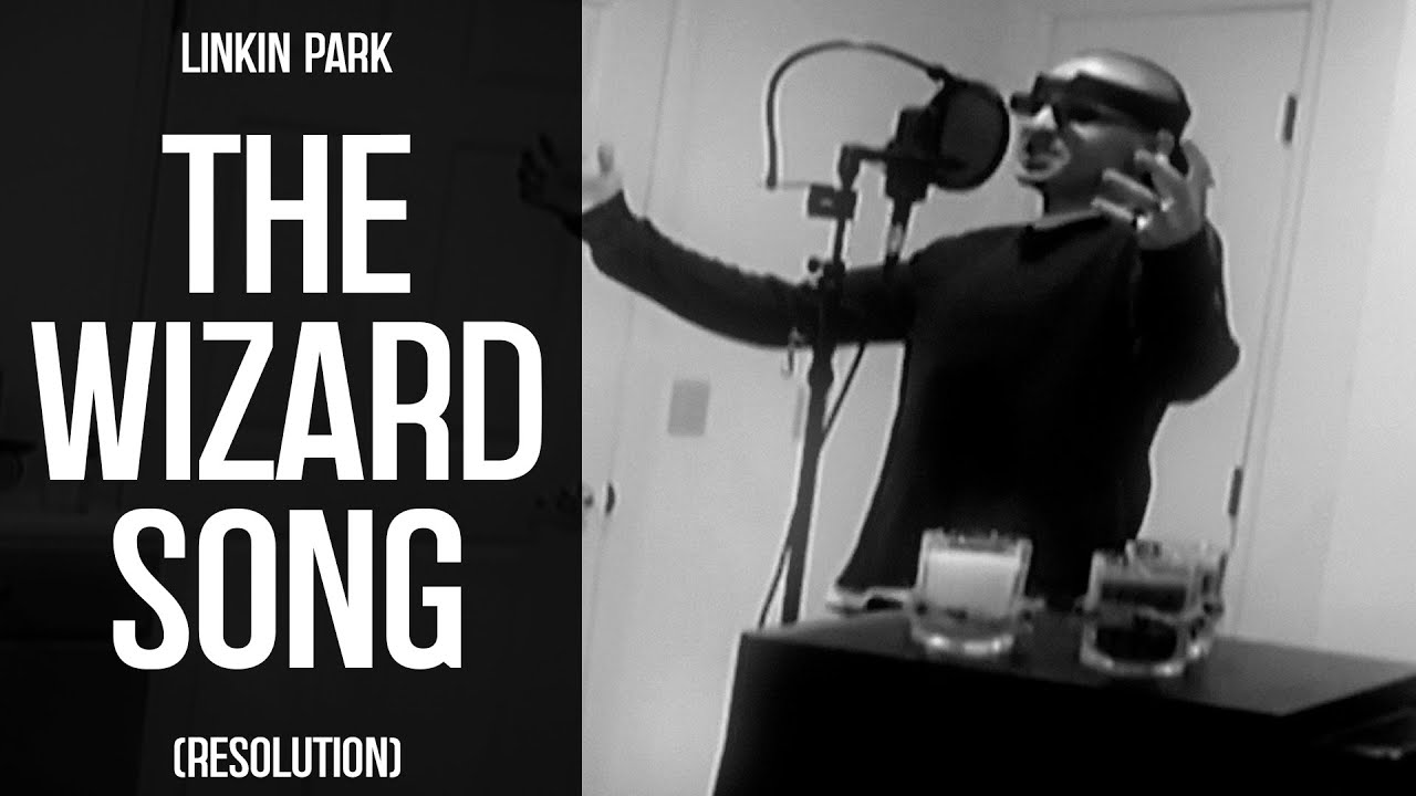 REMAKE: Resolution (The Wizard Song) with vocals by Chester Bennington - Linkin Park