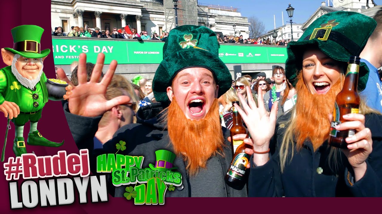 Zielona impreza  w Londynie czyli St Patrick's Day