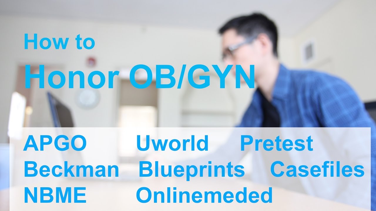 How to Honor OBGYN Shelf Exam (Over 90th percentile)- Resource List