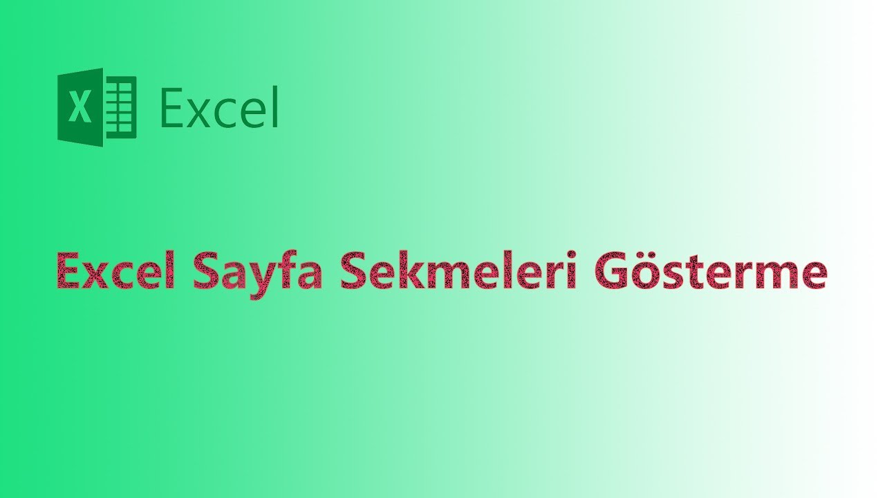 Excel Sayfa Sekmeleri Gizleme ve Gösterme
