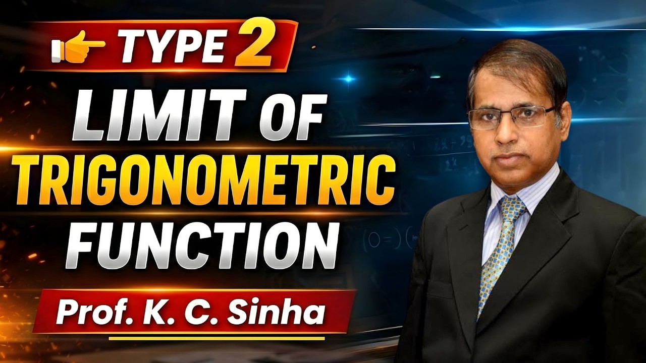 Type 2: Limit of Trigonometric Functions | Tricks & Concepts by Prof. K. C. Sinha