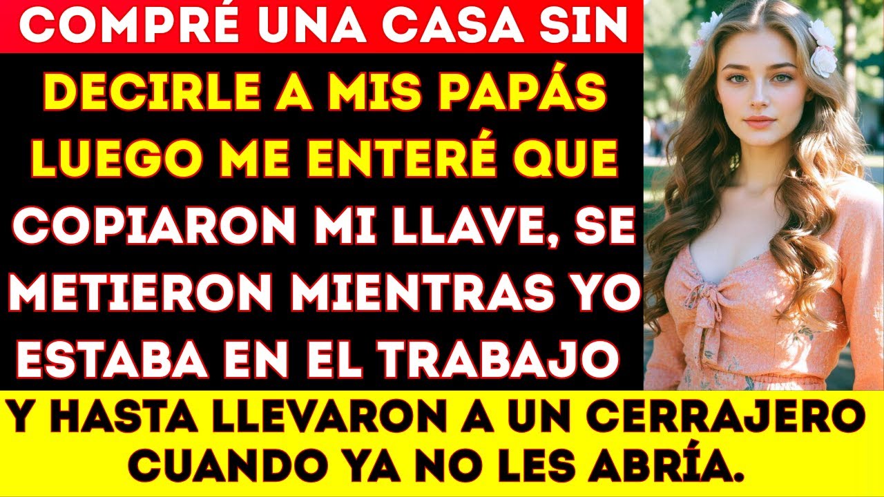 Compré una casa sin decirle a mis papás — y luego me enteré que ya se la habían prometido a toda la
