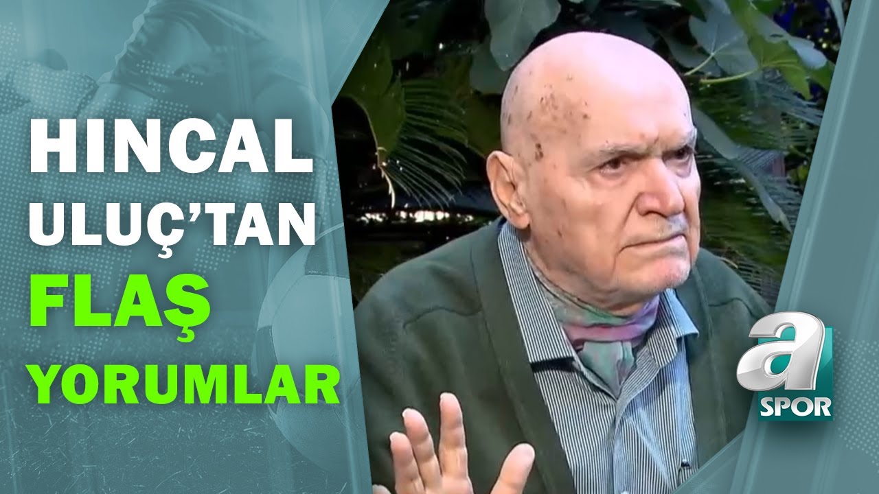 Hıncal Uluç: 
