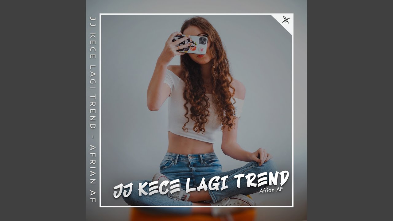 Jj Kece Lagi Trend