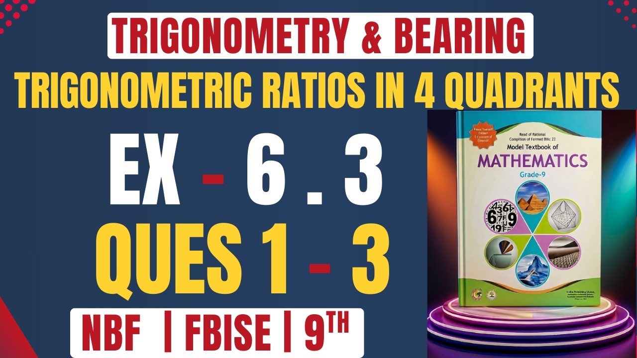 Maths Class 9 Unit 6 | Ex 6.3 | Trigonometric Ratios | Trigonometry & Bearing | FBISE NBF | O level