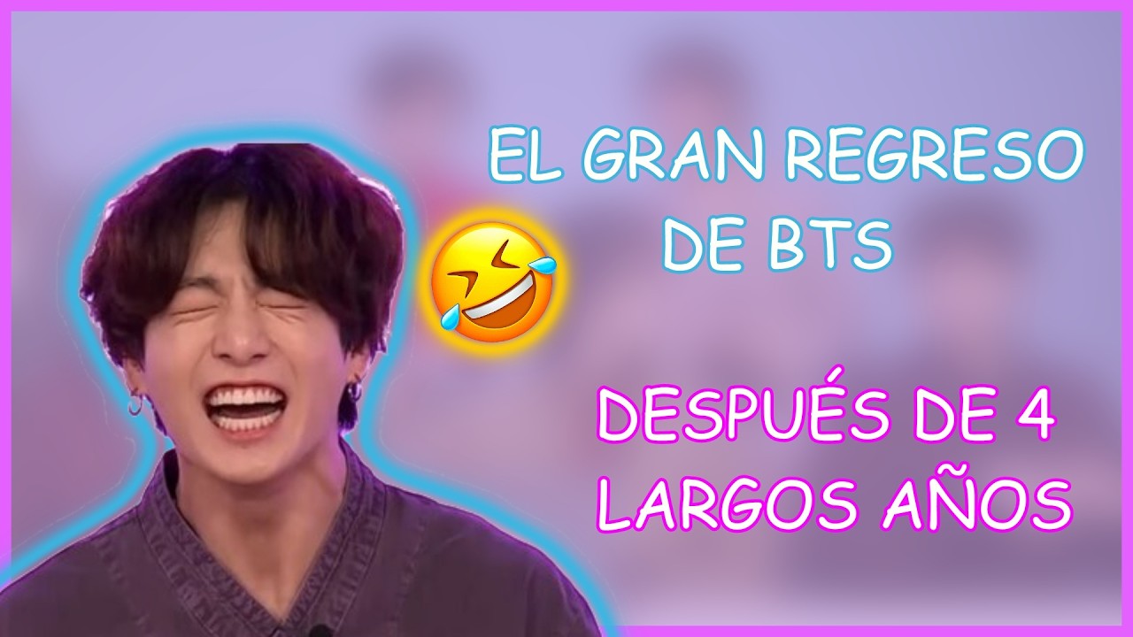 Ríete con BTS después de 4 años largos de espera.