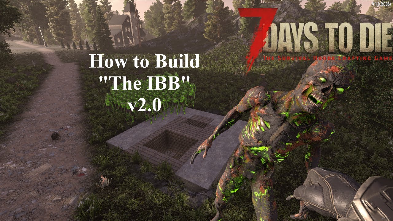 How to Build The IBB v2.0 7 Days to Die