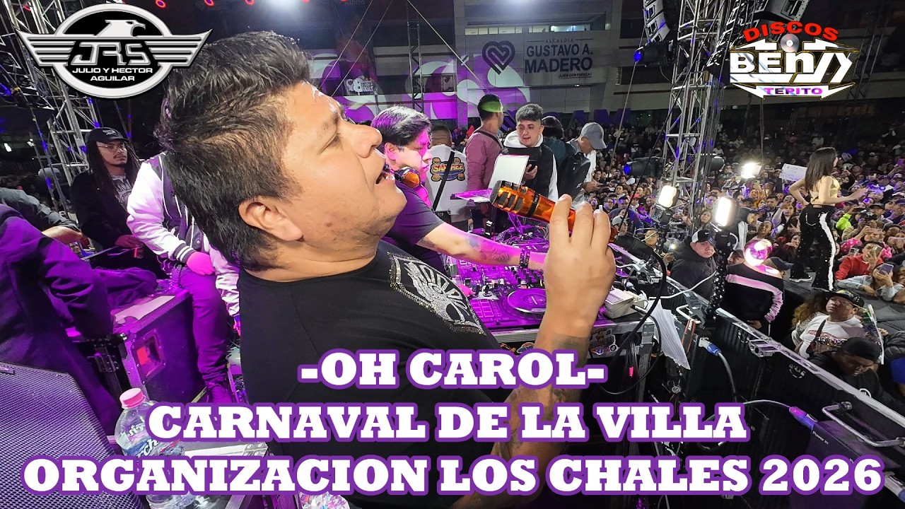 -OH CAROL- SONIDO LOS JRS CARNAVAL DE LA VILLA ORGANIZACION LOS CHALES MARZO 2026