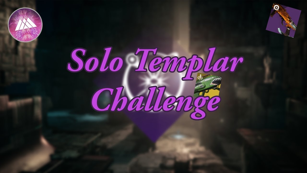Solo Templar challenge Prismatic Warlock (episode echo)