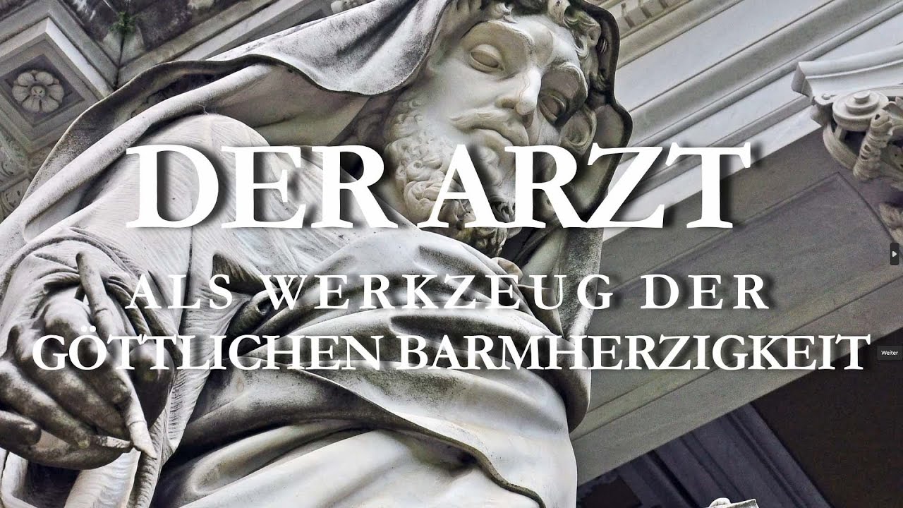 Der Arzt als Werkzeug der göttlichen Barmherzigkeit