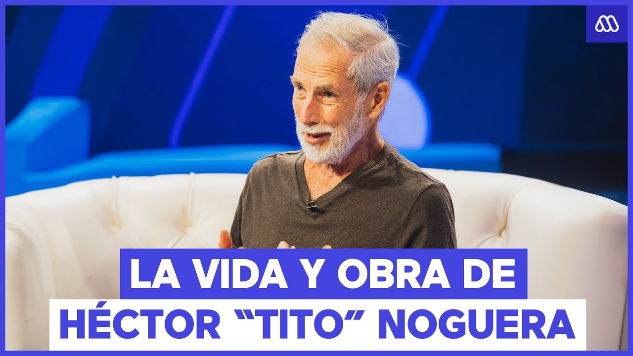 La vida y obra de H&eacute;ctor Noguera: El camino del reconocido actor chileno en las artes