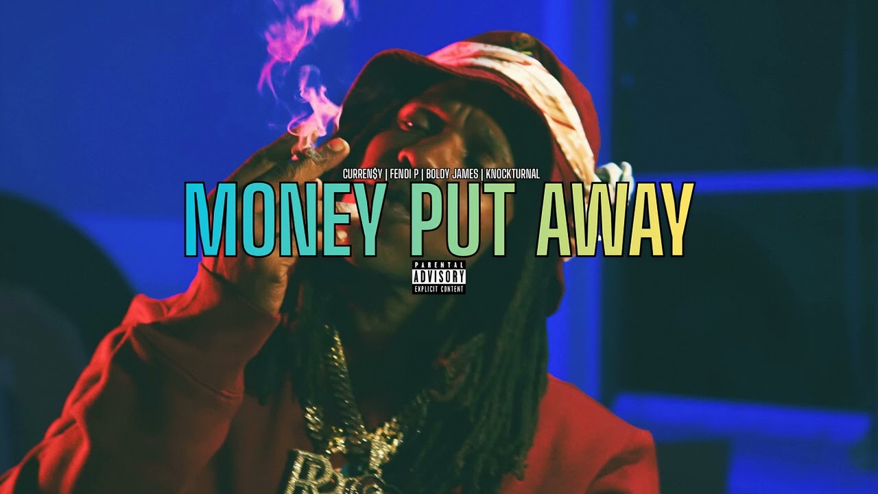 Curren$y Feat. Boldy James & Fendi P - Money Put Away (Prod. By KNOCKTURNAL)