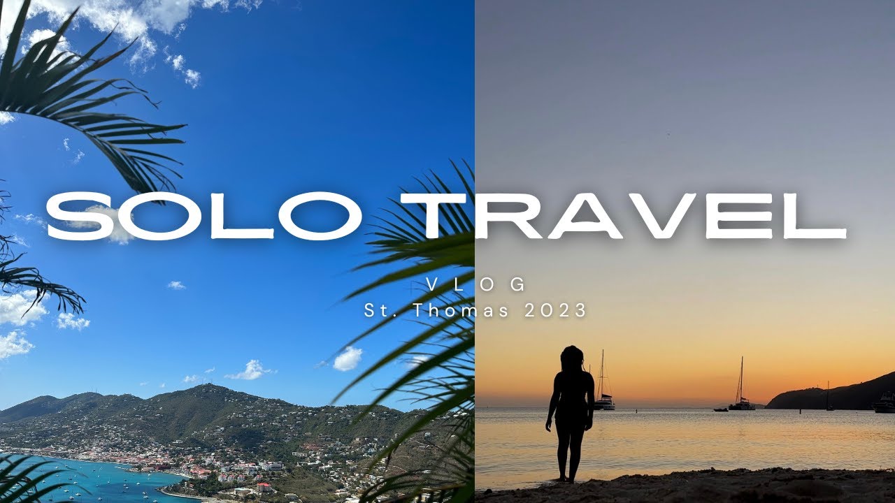 SOLO TRAVEL VLOG| St.Thomas USVI | Travel + Exploration Tips&Inspiration