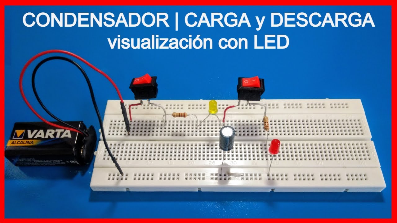 CONDENSADOR | CARGA y DESCARGA - Visualización con LED