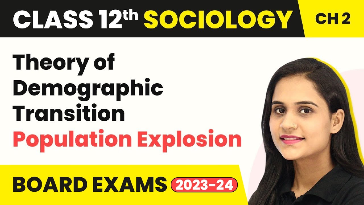 Class 12 Sociology Chapter 2 | Theory of Demographic Transition (Population Explosion) 2025-26