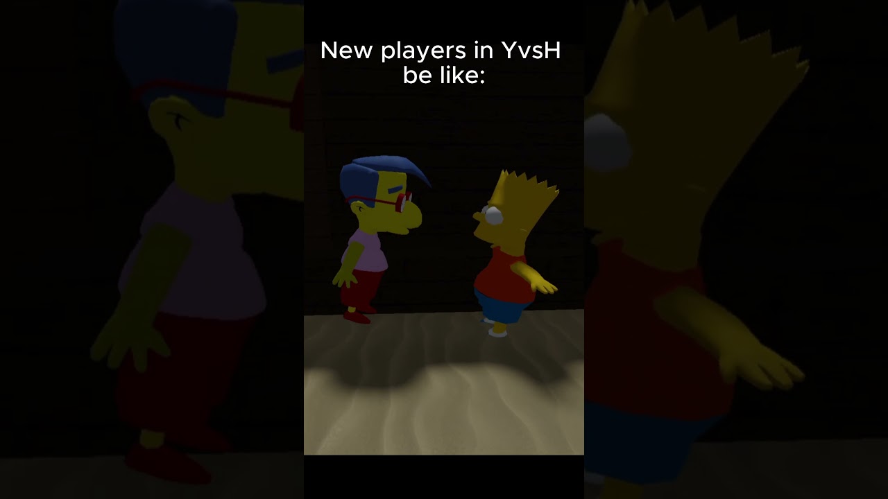 New players in You VS Homer be like🥀: