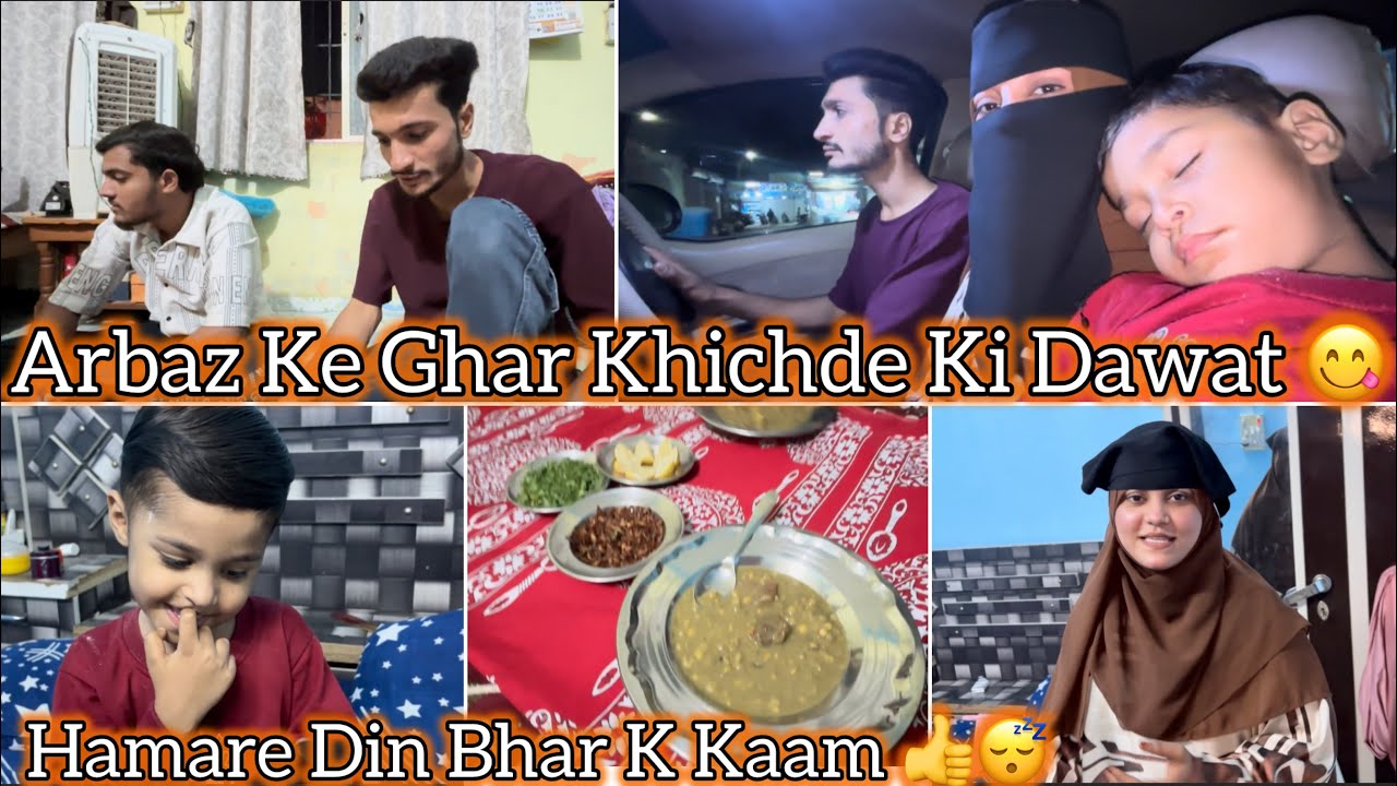Arbaz K Ghar Dawat 🥹😋 || Hamare Din Bhar K Kaam 👍😴 | Mushab Vlog 