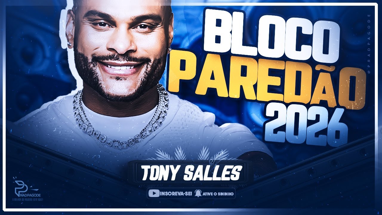 TONY SALLES - BLOQUINHO PAREDÃO 2026 | FICA PERGUNTANDO, SENTA E CALA A BOCA...